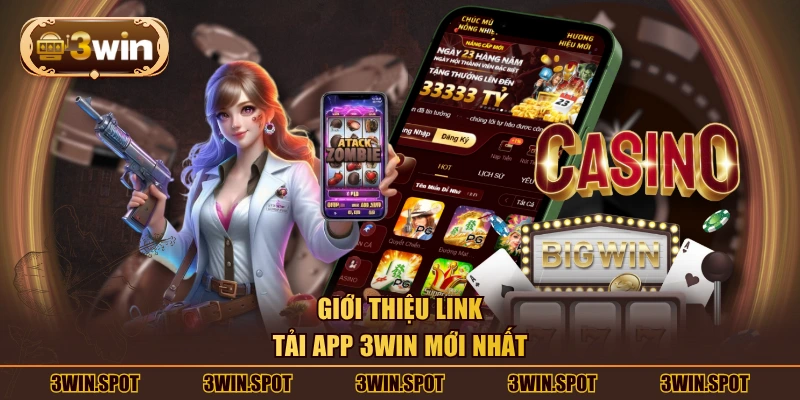 Giới thiệu link tải app 3WIN mới nhất