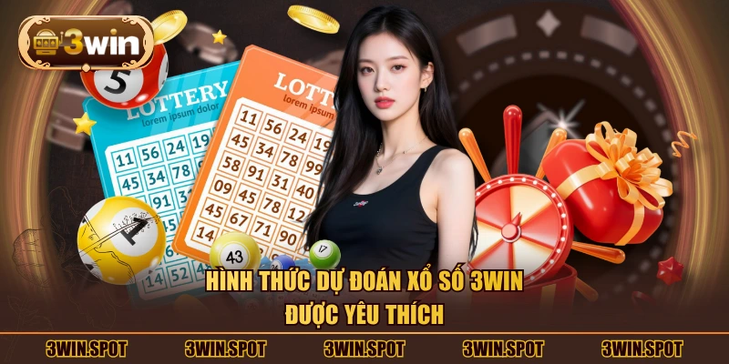 Hình thức dự đoán xổ số 3WIN được yêu thích